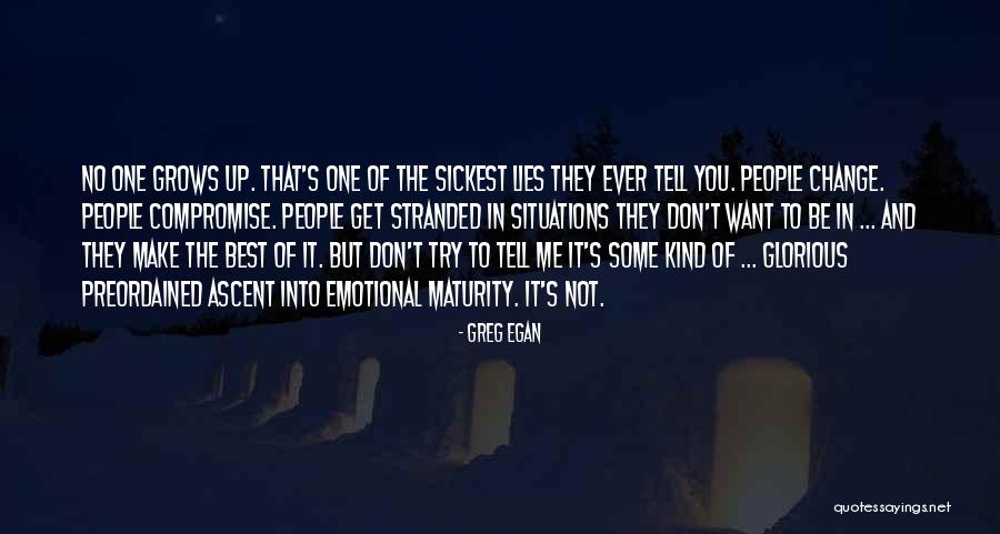 Get Up Change Quotes By Greg Egan Get Up Change Quotes By Greg Egan