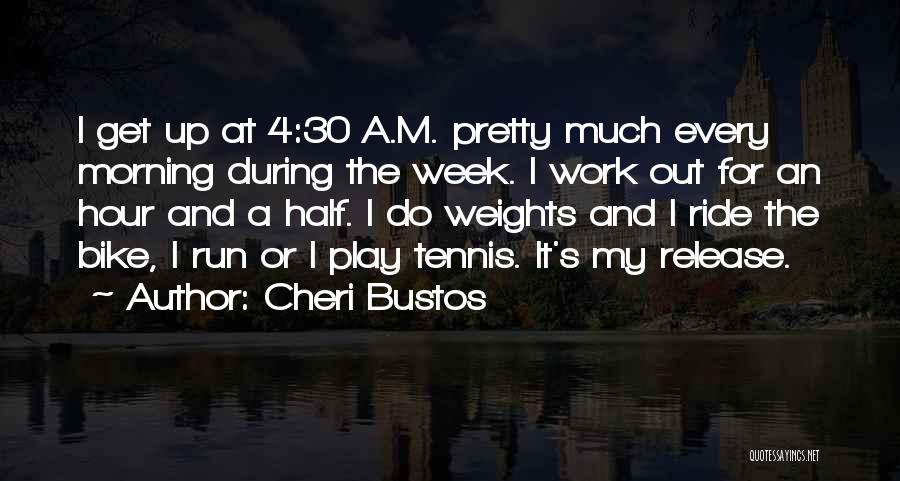 Get Up Every Morning Quotes By Cheri Bustos