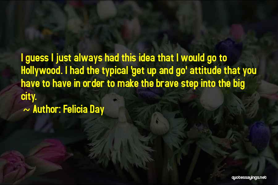 Get Up Go Quotes By Felicia Day