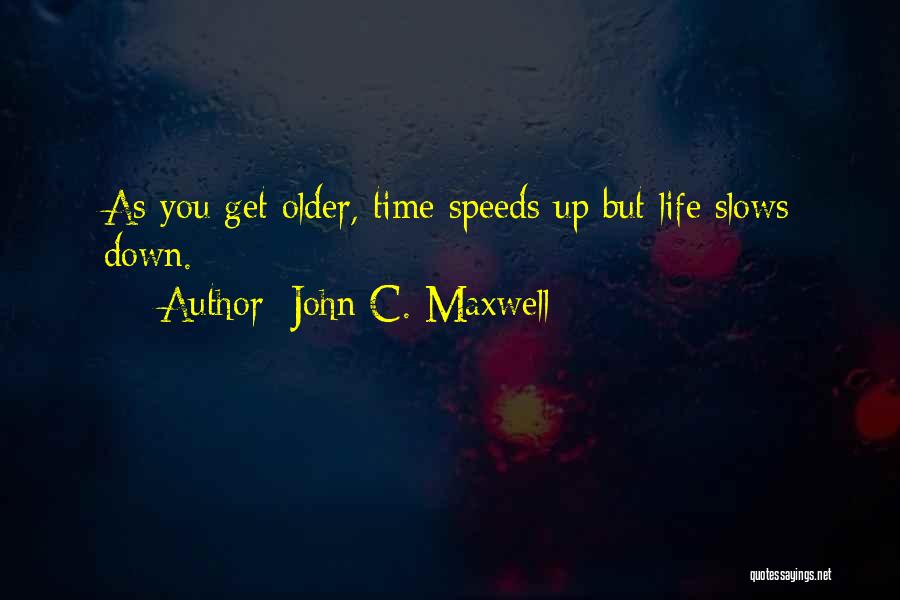 Get Up Life Quotes By John C. Maxwell