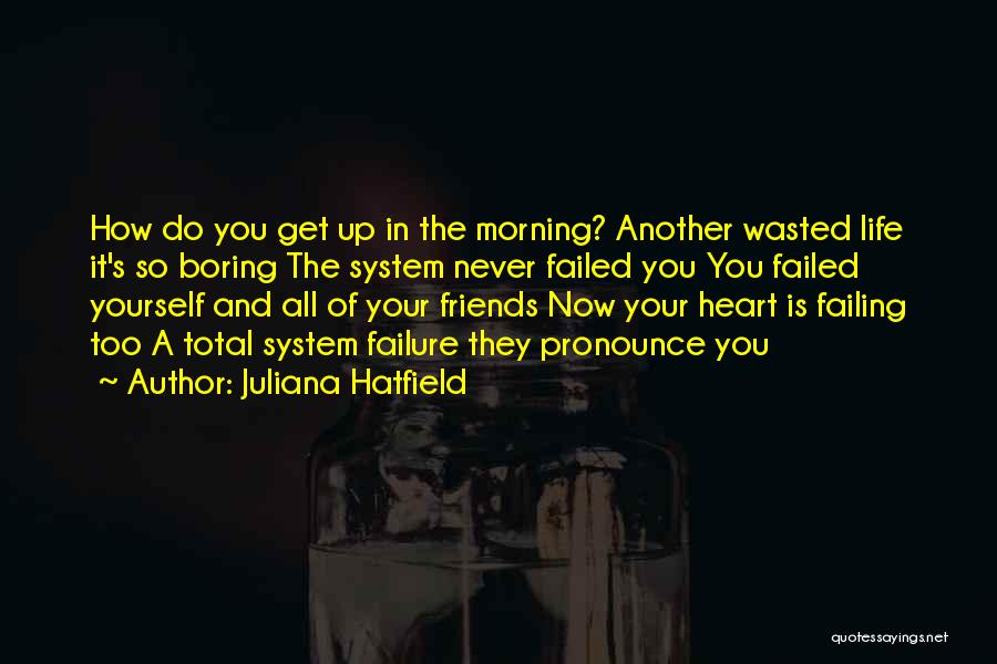 Get Up Morning Quotes By Juliana Hatfield