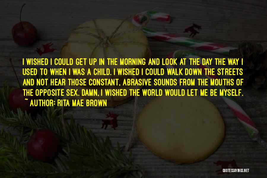 Get Up Morning Quotes By Rita Mae Brown