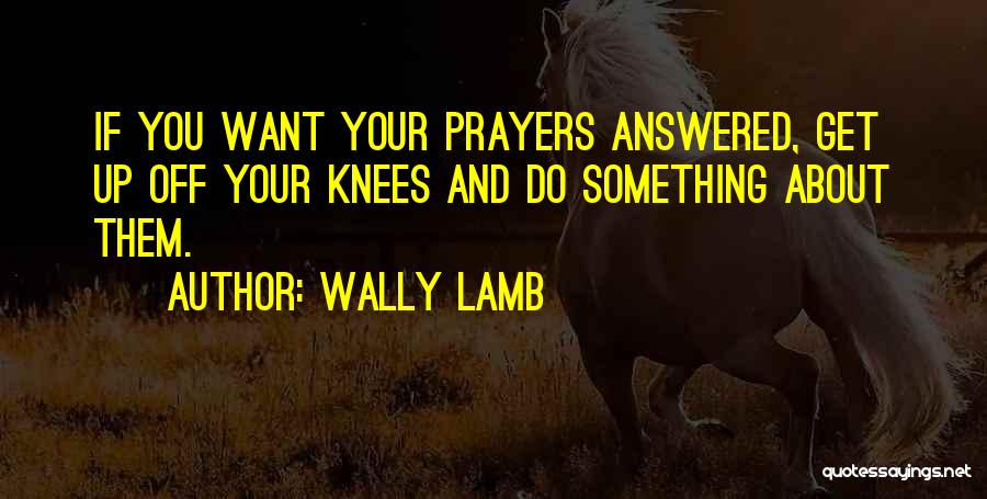 Get Up Motivational Quotes By Wally Lamb