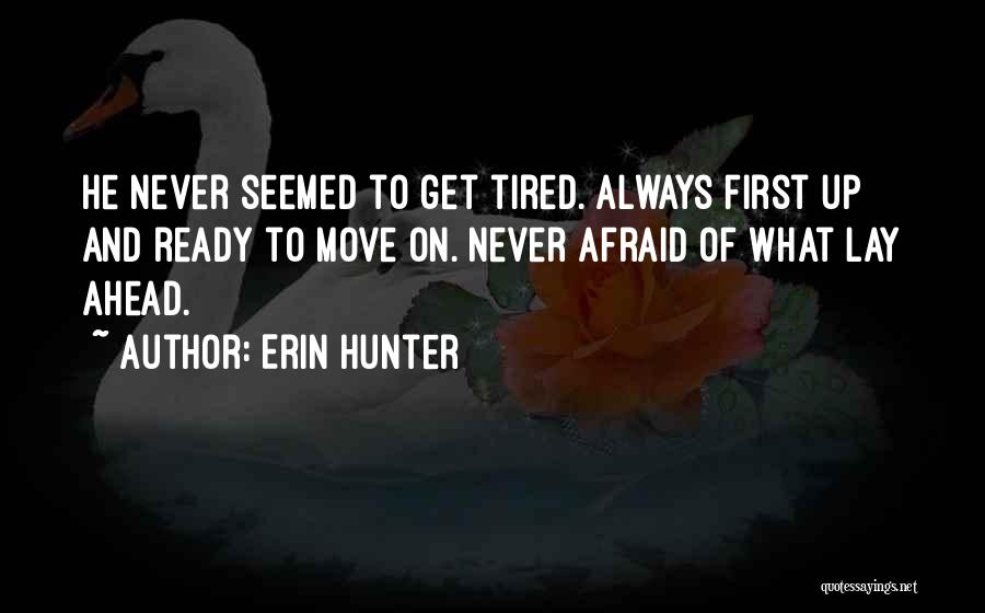 Get Up Move On Quotes By Erin Hunter