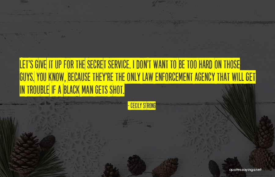 Get Up Strong Quotes By Cecily Strong Get Up Strong Quotes By Cecily Strong