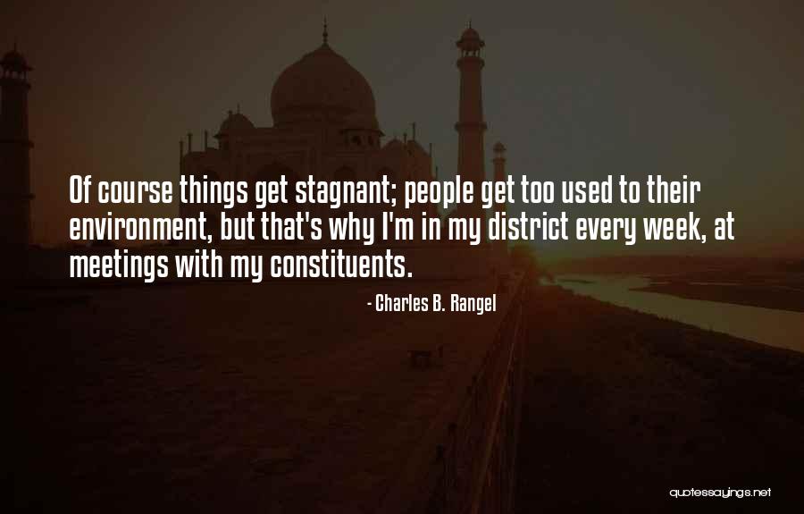 Get Used To Things Quotes By Charles B. Rangel Get Used To Things Quotes By Charles B. Rangel
