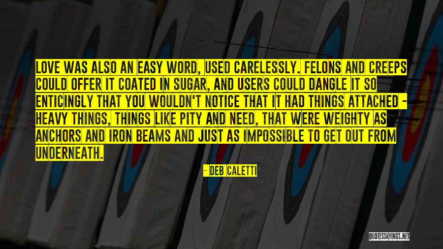 Get Used To Things Quotes By Deb Caletti Get Used To Things Quotes By Deb Caletti