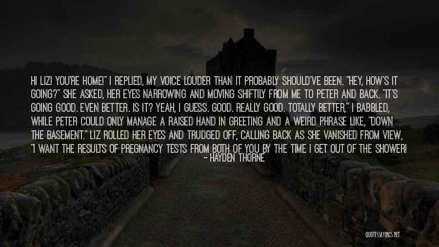 Get Weird Quotes By Hayden Thorne Get Weird Quotes By Hayden Thorne