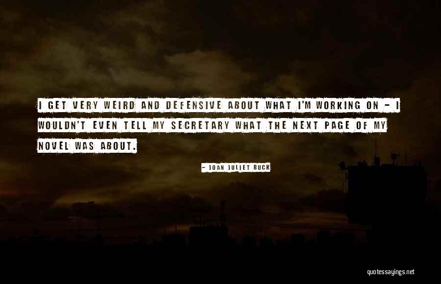 Get Weird Quotes By Joan Juliet Buck Get Weird Quotes By Joan Juliet Buck