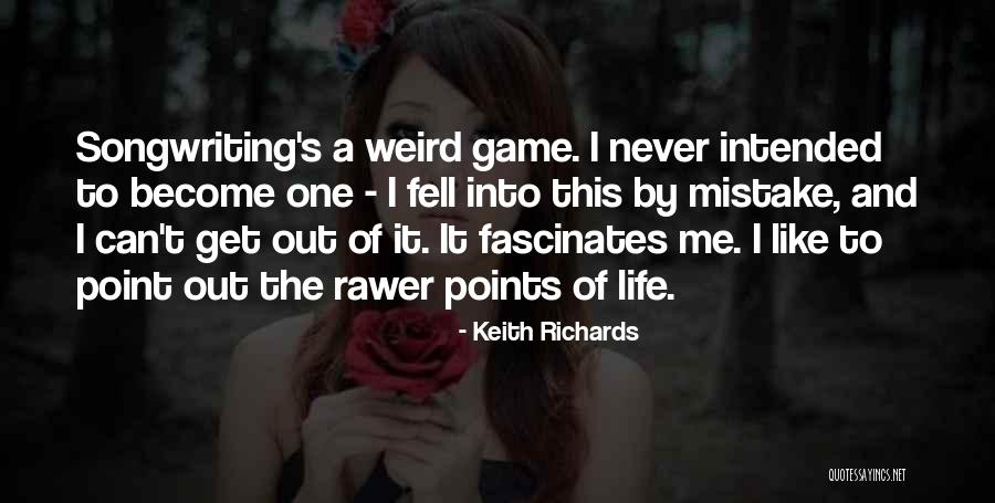 Get Weird Quotes By Keith Richards Get Weird Quotes By Keith Richards