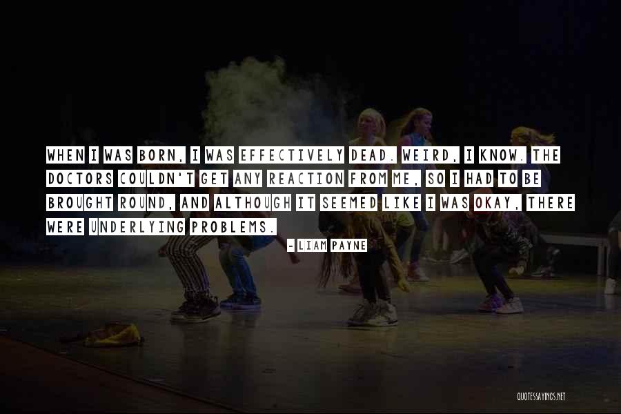 Get Weird Quotes By Liam Payne Get Weird Quotes By Liam Payne