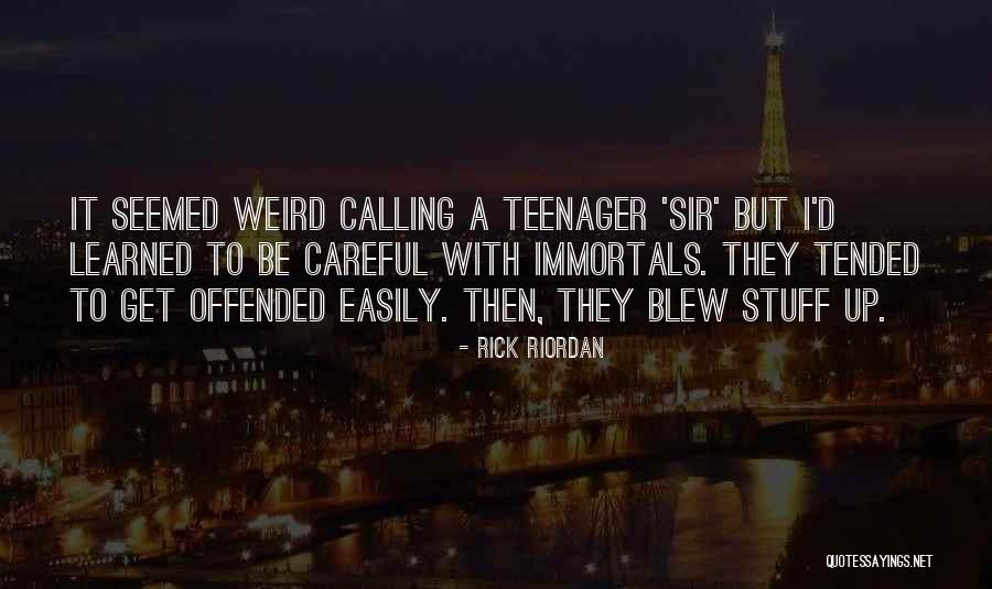 Get Weird Quotes By Rick Riordan Get Weird Quotes By Rick Riordan