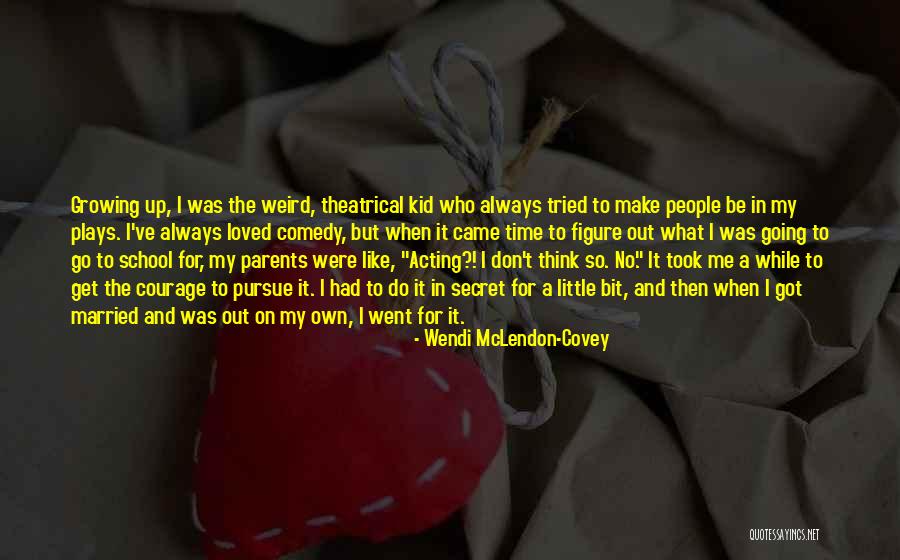 Get Weird Quotes By Wendi McLendon-Covey Get Weird Quotes By Wendi McLendon-Covey