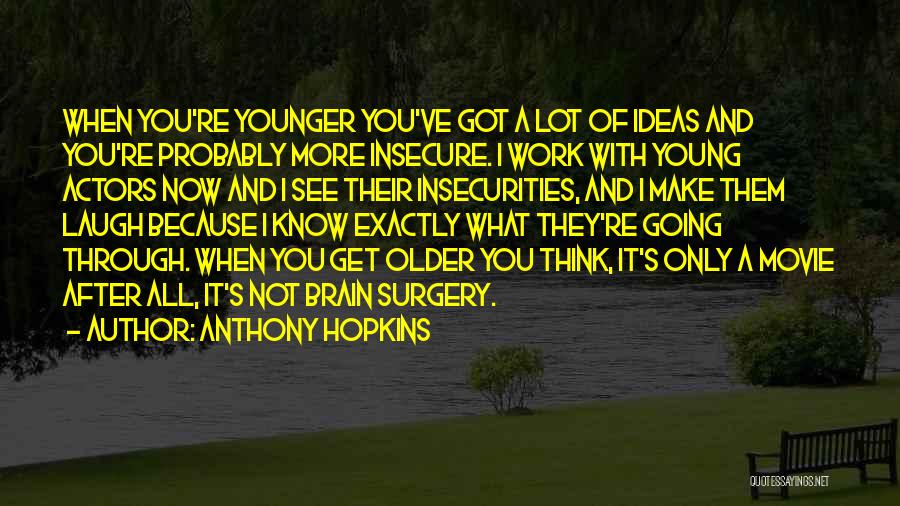 Get Well After Surgery Quotes By Anthony Hopkins