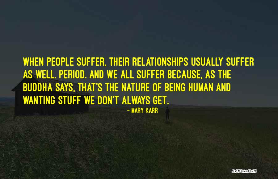 Get Well Nature Quotes By Mary Karr Get Well Nature Quotes By Mary Karr
