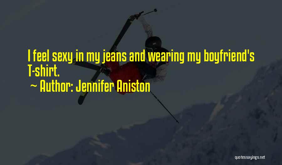 Get Well Soon Boyfriend Quotes By Jennifer Aniston