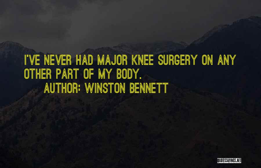 Get Well Soon Knee Surgery Quotes By Winston Bennett