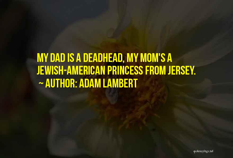 Get Well Soon Mom Quotes By Adam Lambert