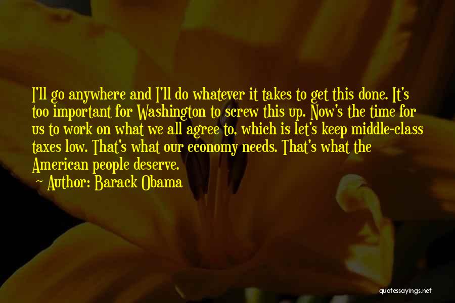 Get What We Deserve Quotes By Barack Obama