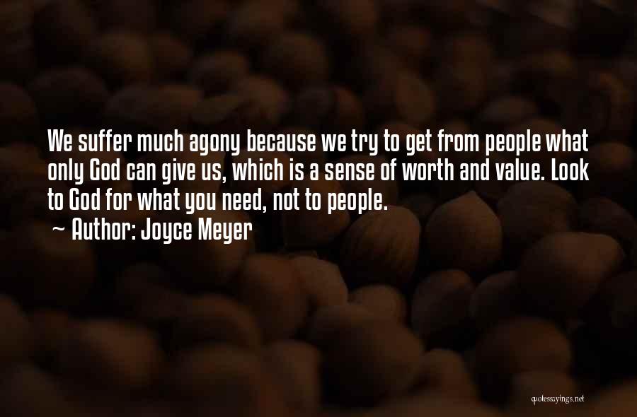 Get What You Give Quotes By Joyce Meyer