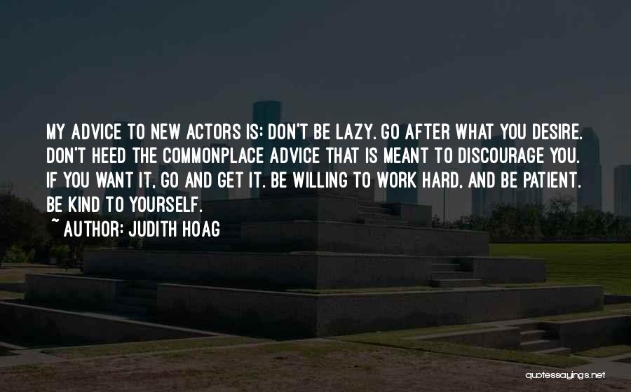 Get What You Want Quotes By Judith Hoag