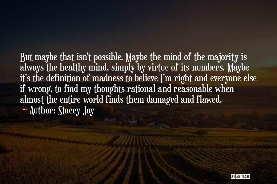 Get Ya Mind Right Quotes By Stacey Jay
