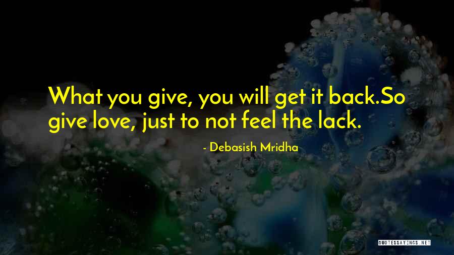 Get You Back Love Quotes By Debasish Mridha Get You Back Love Quotes By Debasish Mridha