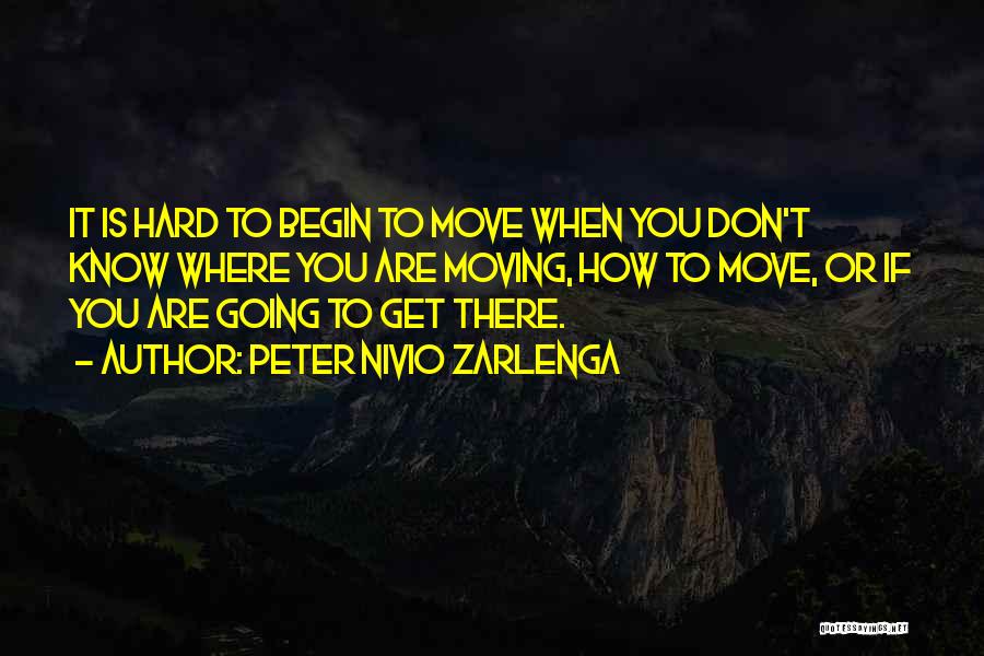 Get You Moving Quotes By Peter Nivio Zarlenga