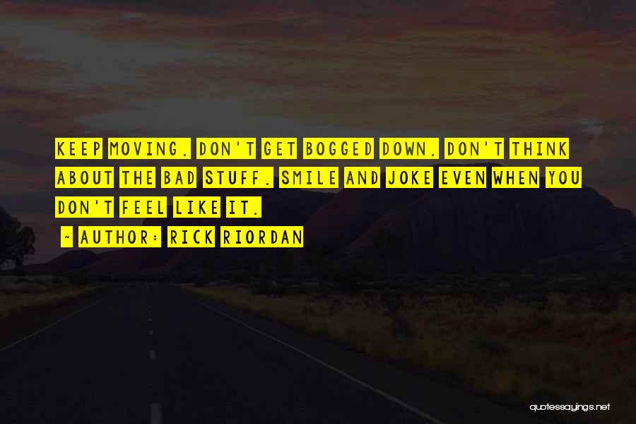 Get You Moving Quotes By Rick Riordan