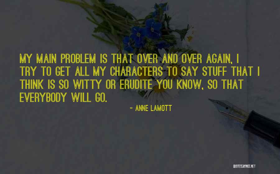 Get You Thinking Quotes By Anne Lamott