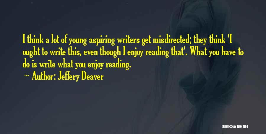 Get You Thinking Quotes By Jeffery Deaver