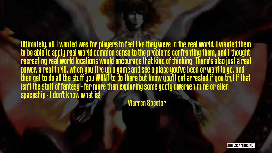 Get You Thinking Quotes By Warren Spector