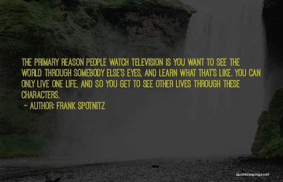 Get You Through Life Quotes By Frank Spotnitz