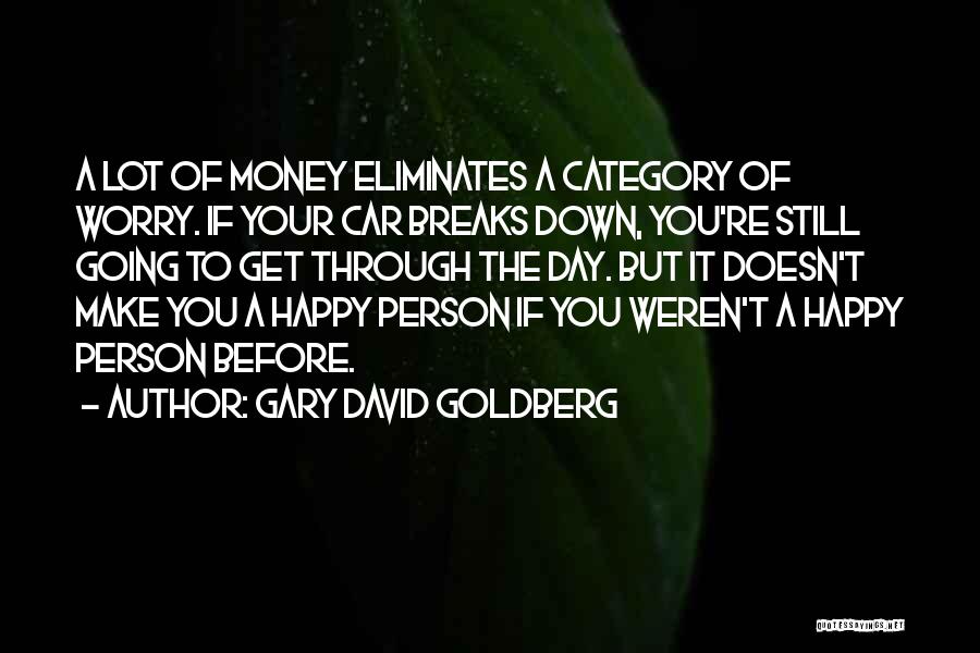 Get Your Day Going Quotes By Gary David Goldberg