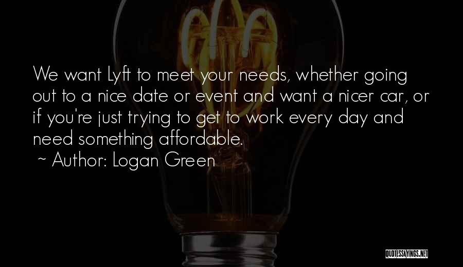 Get Your Day Going Quotes By Logan Green