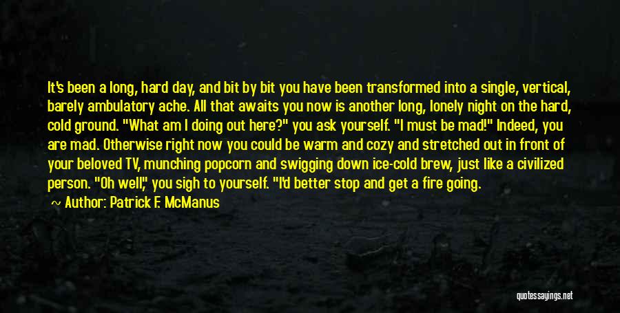 Get Your Day Going Quotes By Patrick F. McManus