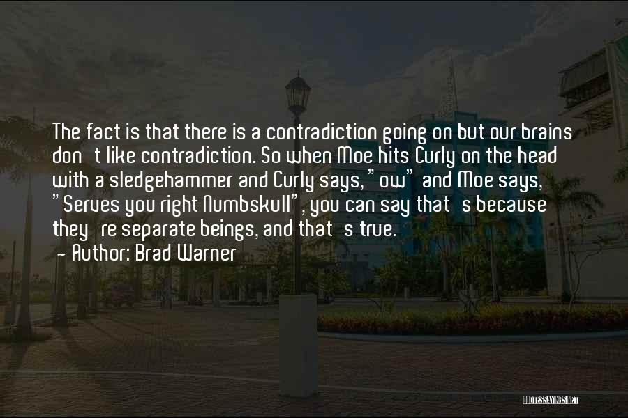 Get Your Facts Right Quotes By Brad Warner