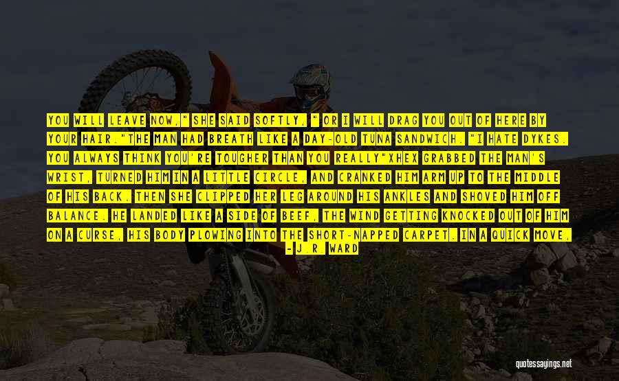 Get Your Hands Dirty Quotes By J.R. Ward Get Your Hands Dirty Quotes By J.R. Ward