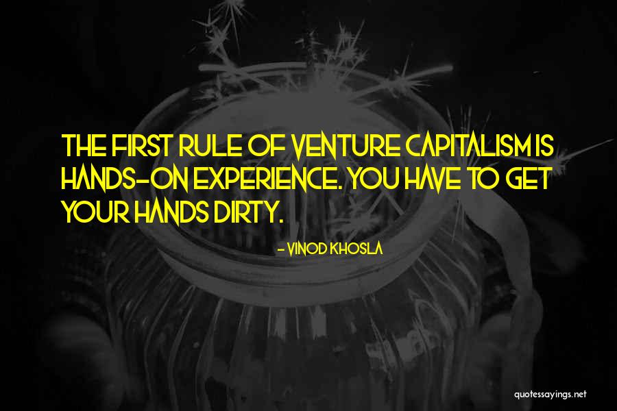 Get Your Hands Dirty Quotes By Vinod Khosla Get Your Hands Dirty Quotes By Vinod Khosla