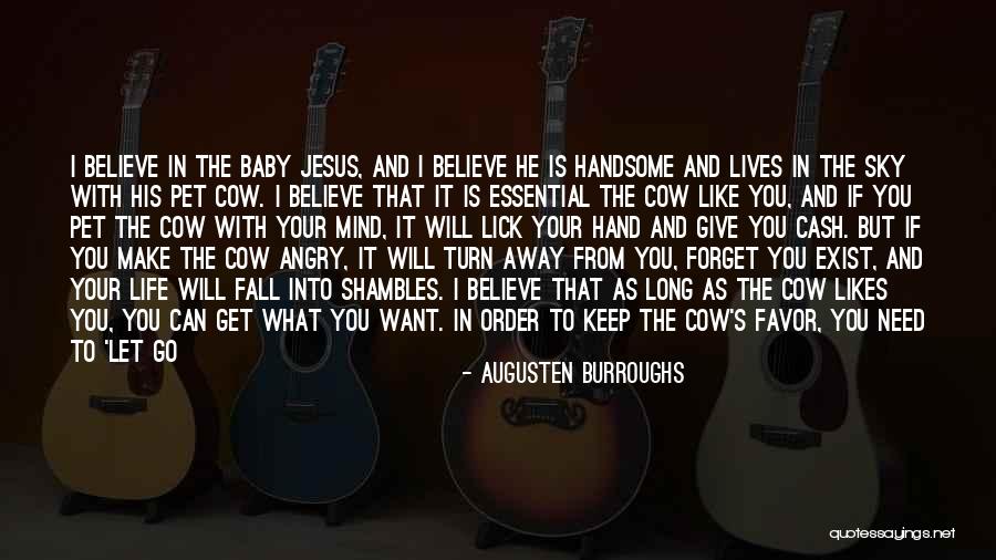 Get Your Life In Order Quotes By Augusten Burroughs Get Your Life In Order Quotes By Augusten Burroughs