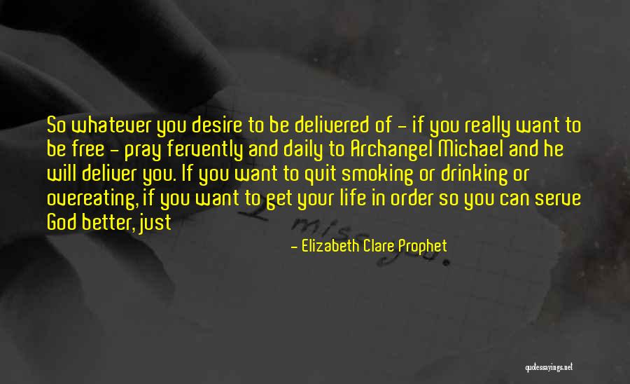 Get Your Life In Order Quotes By Elizabeth Clare Prophet Get Your Life In Order Quotes By Elizabeth Clare Prophet