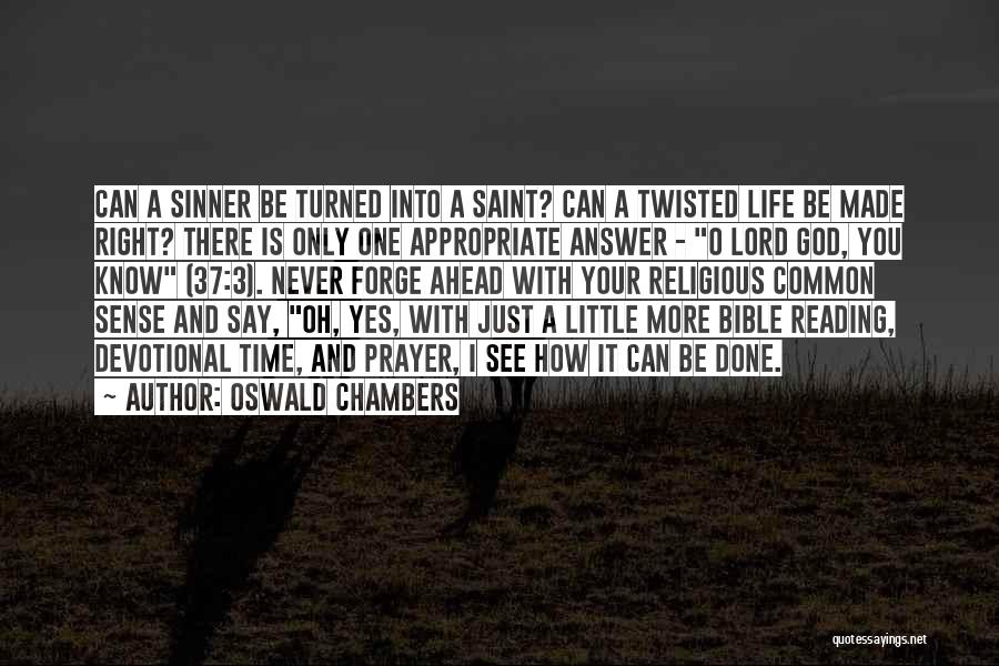 Get Your Life Right With God Quotes By Oswald Chambers