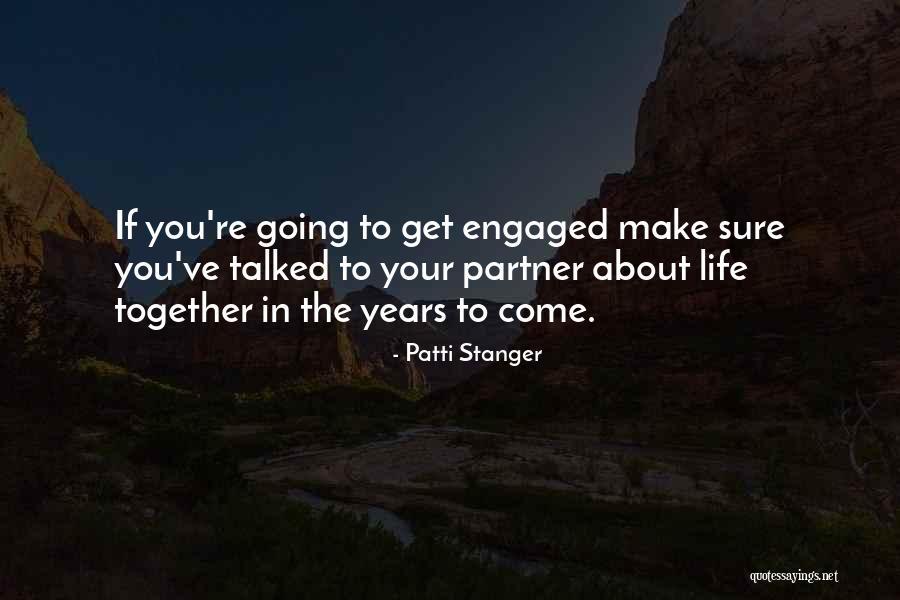 Get Your Life Together Quotes By Patti Stanger Get Your Life Together Quotes By Patti Stanger