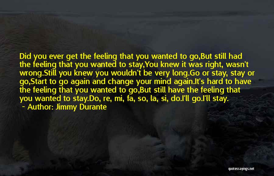 Get Your Mind Right Quotes By Jimmy Durante