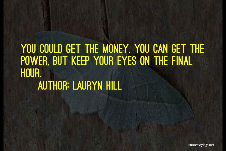 Get Your Money Quotes By Lauryn Hill