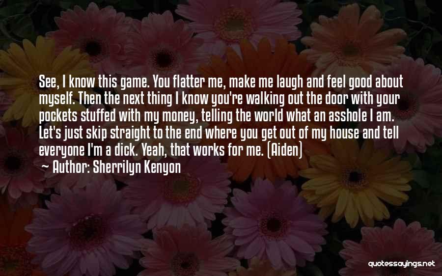 Get Your Money Quotes By Sherrilyn Kenyon