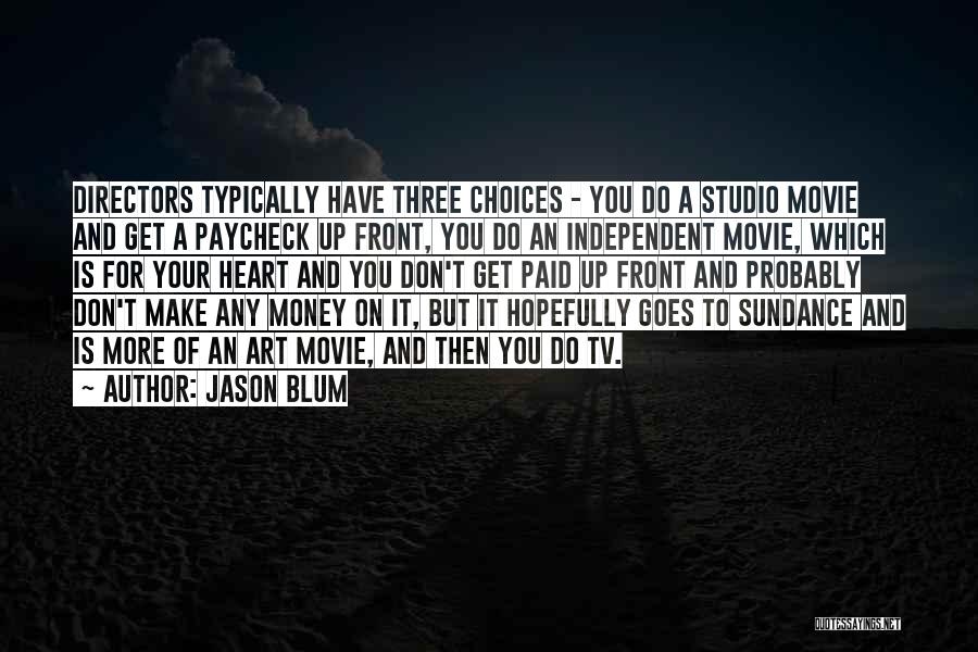 Get Your Money Up Quotes By Jason Blum