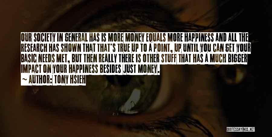 Get Your Money Up Quotes By Tony Hsieh