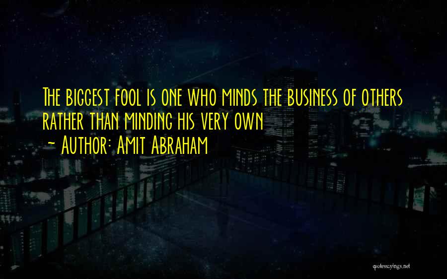 Get Your Nose Out Of My Business Quotes By Amit Abraham