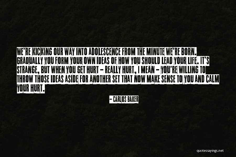 Get Your Own Ideas Quotes By Carlos Baker Get Your Own Ideas Quotes By Carlos Baker